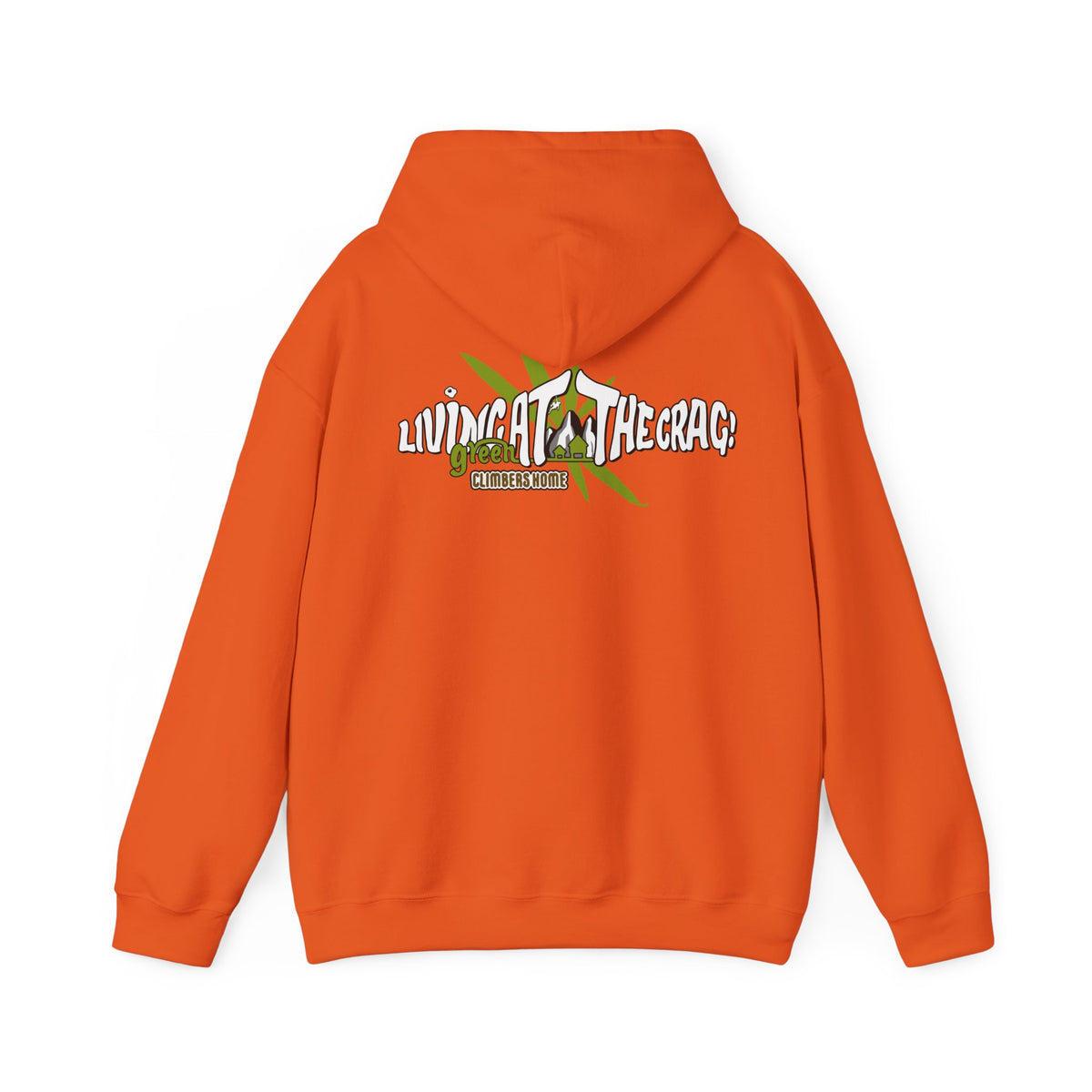 Living at the crag!  Hooded Sweatshirt