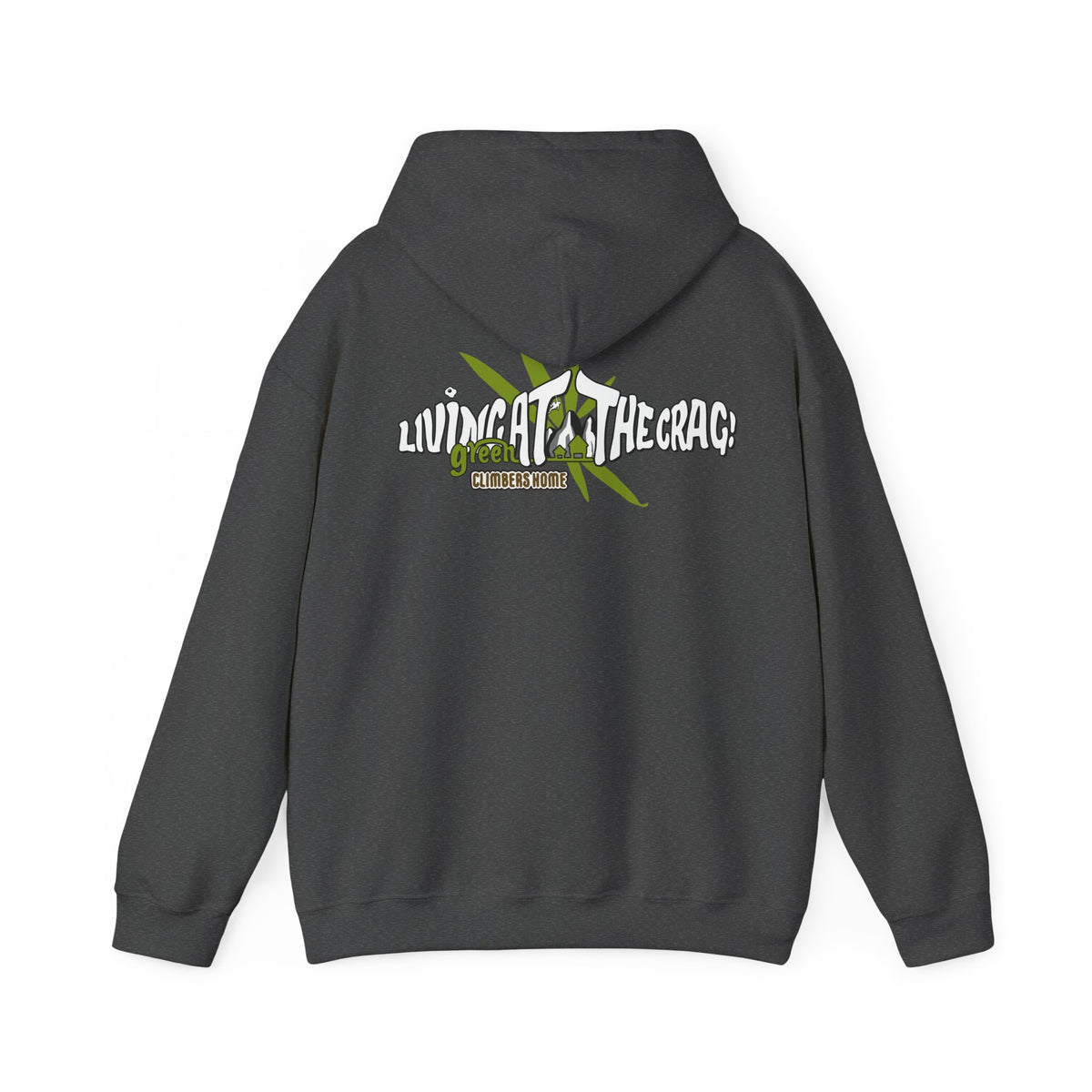 Living at the crag!  Hooded Sweatshirt