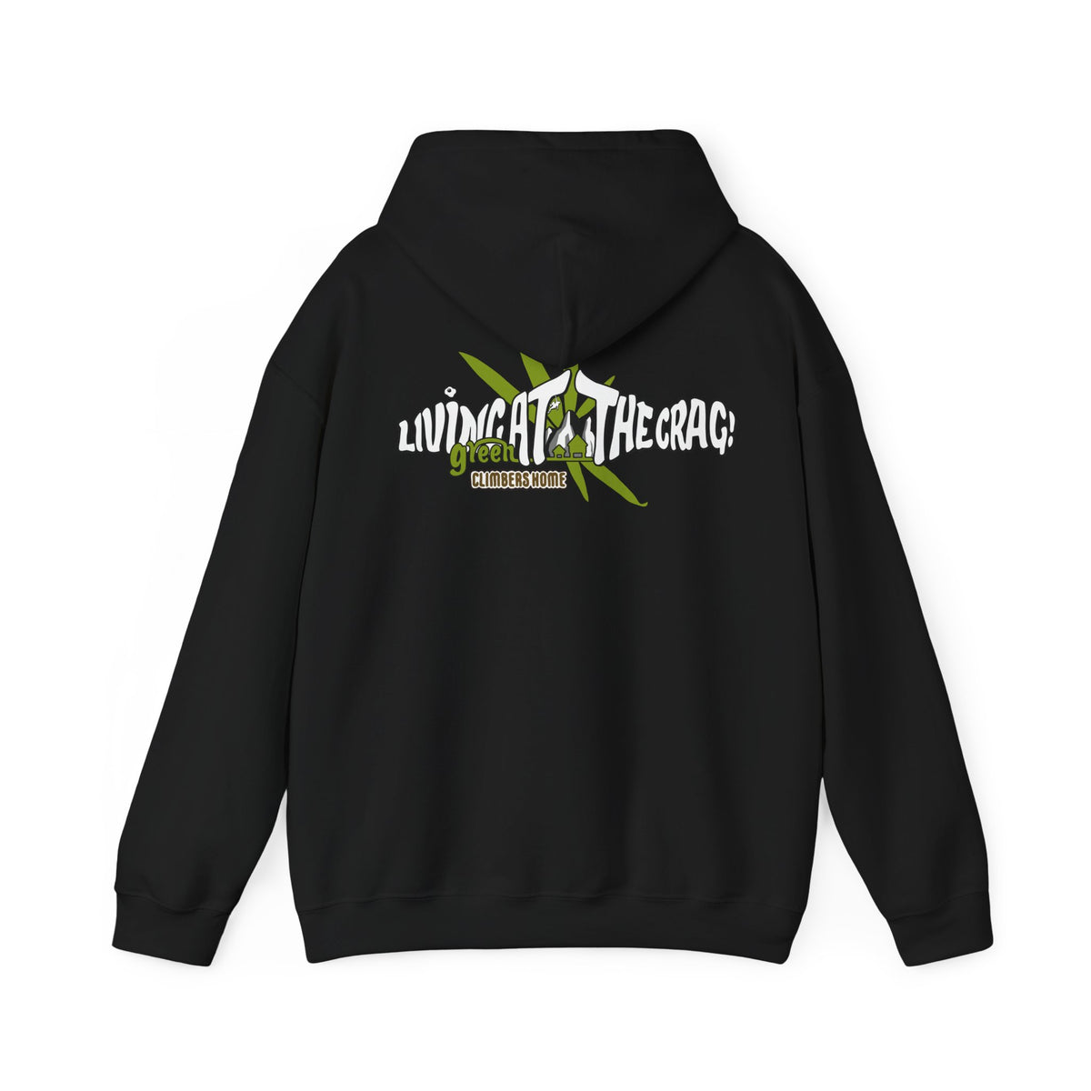Living at the crag!  Hooded Sweatshirt