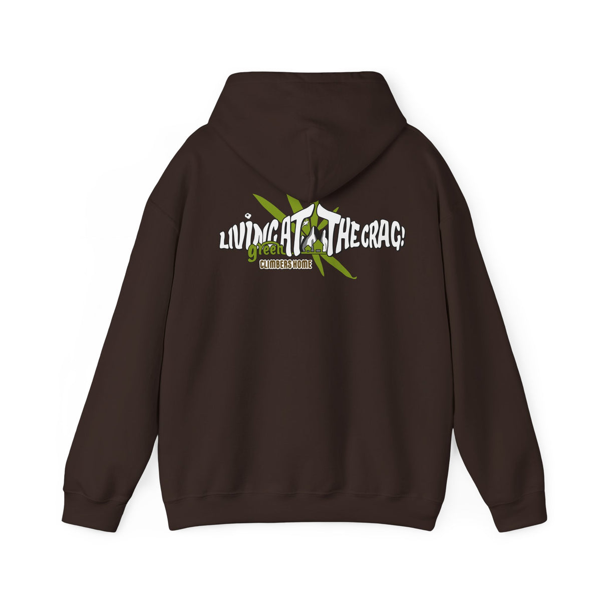 Living at the crag!  Hooded Sweatshirt